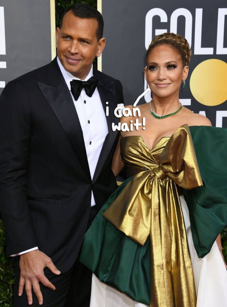 Jennifer Lopez & Alex Rodriguez Are In Zero ‘Rush’ To Get Married Anytime Soon - perezhilton.com - Los Angeles