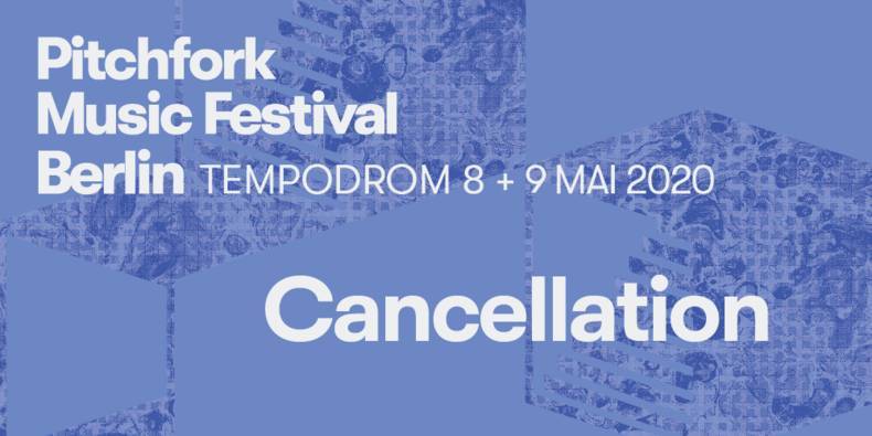 Pitchfork Music Festival Berlin Is Canceled for 2020 - pitchfork.com - Chicago - Germany