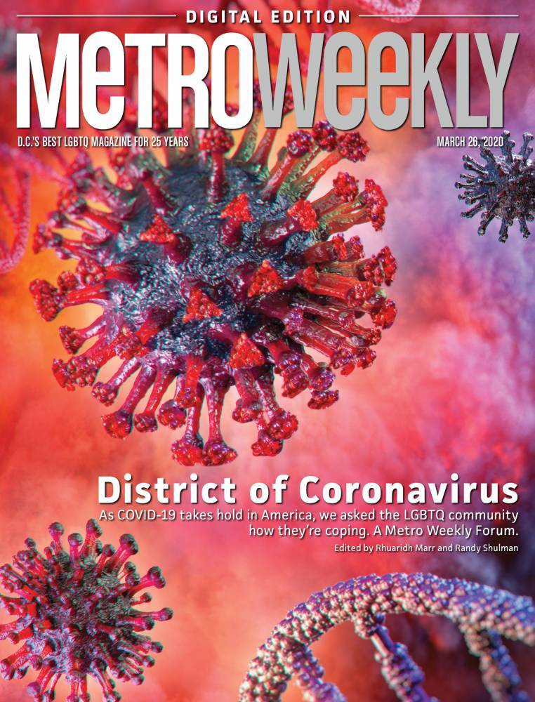 District of Coronavirus – Metro Weekly Digital Edition (03-26-20) - www.metroweekly.com