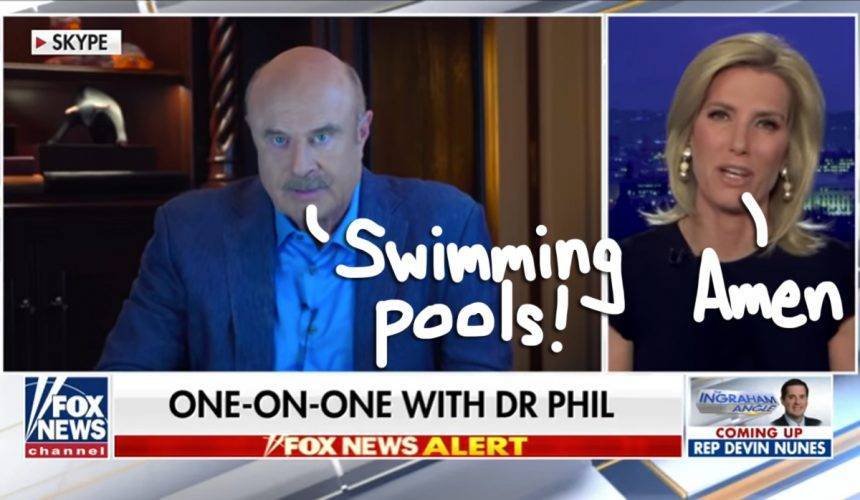 Dr. Phil Compared Coronavirus Deaths To Car Accidents & SWIMMING POOL Drownings?! Really, Dude?? - perezhilton.com