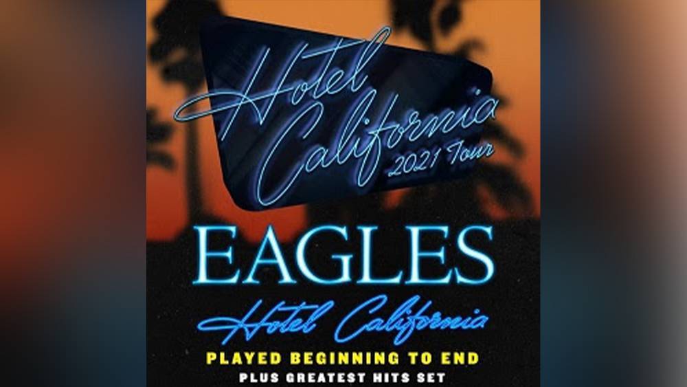 Eagles Again Move ‘Hotel California’ Tour Dates To 2021 Amid Coronavirus Shutdown - deadline.com - California