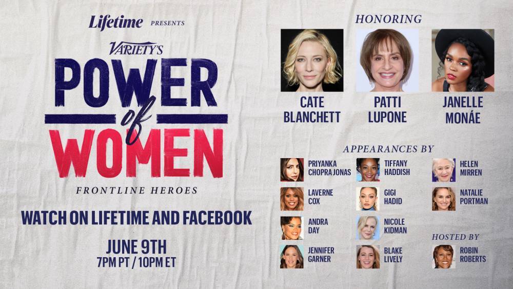 ‘Variety’s Power of Women: Frontline Heroes,’ Featuring Cate Blanchett, Patti Lupone and Janelle Monae, to Air on Lifetime and Facebook - variety.com