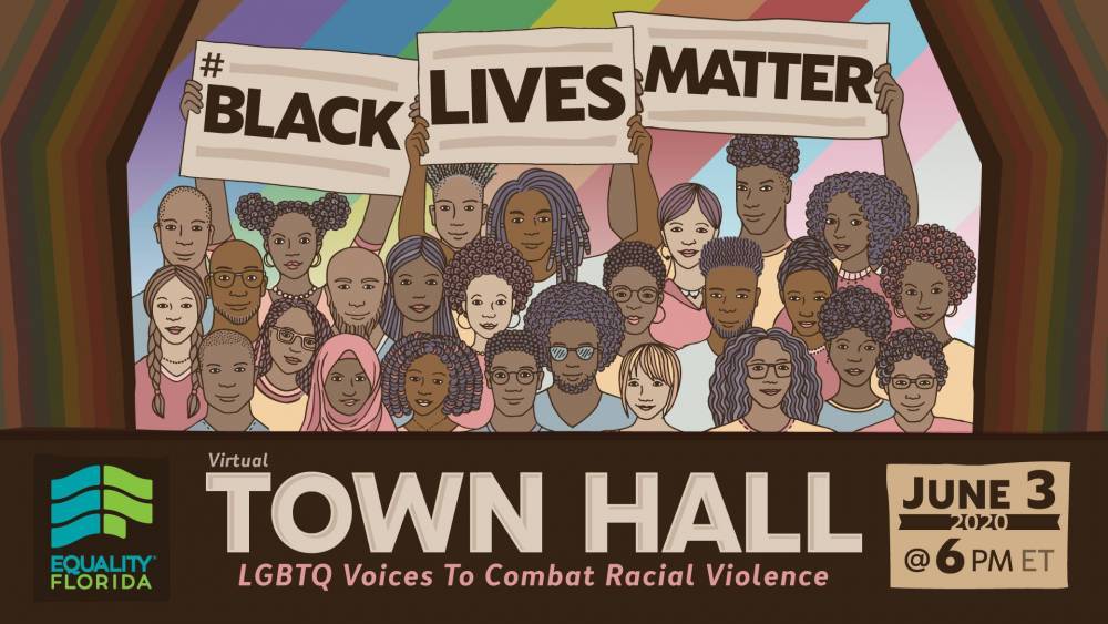 Equality Florida Hosts Virtual LGBTQ Black Lives Matter Town Hall - thegavoice.com - Minnesota - Florida - county Hall