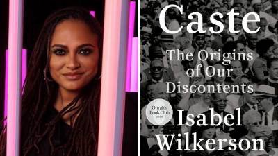 Ava DuVernay Back In Director’s Chair For ‘Caste’; Netflix Adaptation Of Acclaimed Isabel Wilkerson’s Best Seller - deadline.com