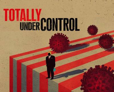 ‘Totally Under Control’: Alex Gibney’s Viciously On-Point Doc Shows How Trump’s Admin Utterly Blew The COVID Response [Review] - theplaylist.net - USA