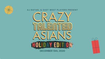 East West Players, AJ Rafael Set Virtual ‘Crazy Talented Asians’ Live Holiday Show Featuring Dante Basco, Isa Briones, Josh Dela Cruz And More - deadline.com - Los Angeles - USA
