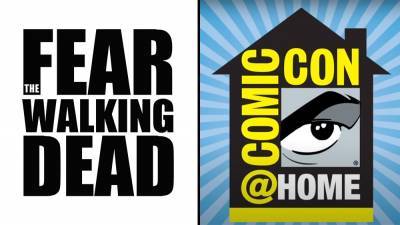 ‘Fear The Walking Dead’ Sets October Return; Unveils Season 6 Trailer – Comic-Con@Home - deadline.com - county San Diego