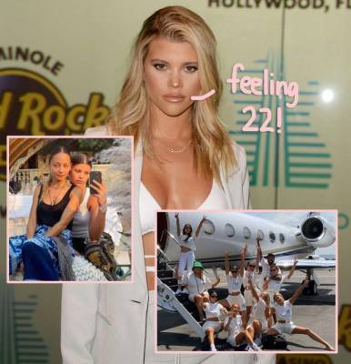 Sofia Richie ‘Feels Good’ Celebrating Her 22nd Birthday Post Scott Disick Breakup With Kylie Jenner’s BFFs! - perezhilton.com - county Scott - city Sofia