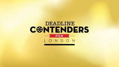 Deadline’s Contenders Film: London Hybrid Awards-Season Showcase Nears Kickoff - deadline.com