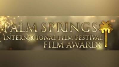 Palm Springs International Film Festival Film Awards Canceled Following COVID Spike - thewrap.com