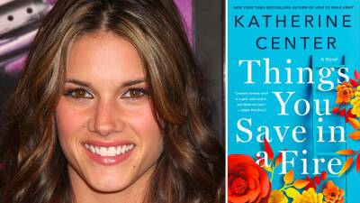 ‘FBI’s Missy Peregrym Apprehends Movie Rights To Katherine Center Novel ‘Things You Save In A Fire’ - deadline.com - parish St. Martin