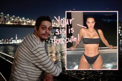 Proof Kim Kardashian Is ALREADY Getting Close With Pete Davidson's Sister! - perezhilton.com - New York