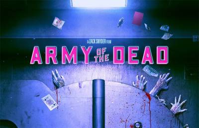 “Army Of The Dead” Sets A Release Date - www.hollywoodnews.com