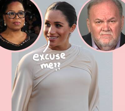 Meghan Markle’s Dad Wants His Own Tell-All Interview With Oprah Winfrey! - perezhilton.com