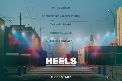 Independent Wrestling Drama ‘Heels’ Sets Series Debut Date On Starz - deadline.com - USA - Canada - Japan