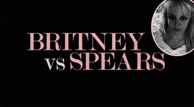 Britney Spears' Conservatorship Is Examined At Length In Netflix's Britney Vs Spears! Watch The Trailer HERE! - perezhilton.com