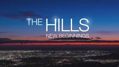 ‘The Hills: New Beginnings’ Canceled By MTV After 2 Seasons - deadline.com