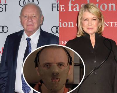 Martha Stewart Dumped Anthony Hopkins After Silence Of The Lambs Because She Was Afraid He'd EAT HER! - perezhilton.com