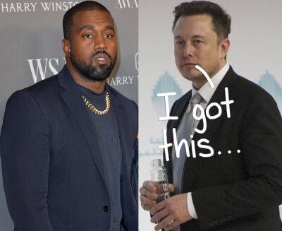 Is Elon Musk The Only Person Who Can Get Through To Kanye West?? - perezhilton.com