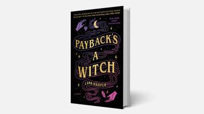 Village Roadshow TV to Develop Series Based on Lana Harper Novel ‘Payback’s a Witch’ (EXCLUSIVE) - variety.com - county Harper
