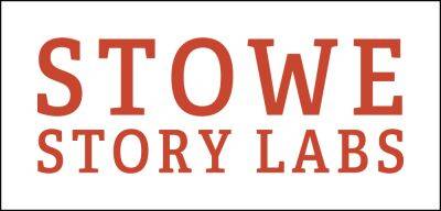Stowe Story Labs Sets 2022 Launch Fellows; Filmmakers Receive Creative Development Funds And Mentorship - deadline.com - USA - San Francisco