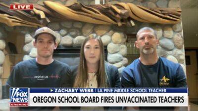 Oregon schools fire unvaccinated teachers: 'Doesn't make any sense' - www.foxnews.com - state Oregon - Boston - county Webb