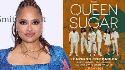 Ava DuVernay On ‘Queen Sugar’s Supersized Series Finale, Show’s Learning Companion & “Making More Of A Difference” - deadline.com - USA - state Louisiana
