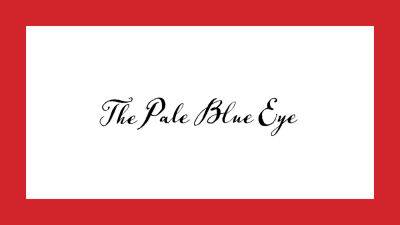 Scott Cooper Talks Building A Whodunit With Father Of The Murder Mystery Edgar Allan Poe In ‘The Pale Blue Eye’ – Contenders LA3C - deadline.com - Britain - Virginia