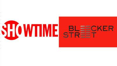 Showtime & Bleecker Street Enter New Exclusive Output Deal - deadline.com - Montana - county Owen - Israel - city Richardson