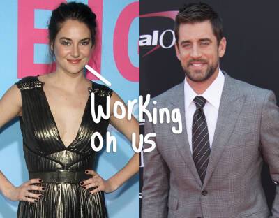 Shailene Woodley & Aaron Rodgers Are ‘Talking Things Through’ Amid Supposed Breakup - perezhilton.com