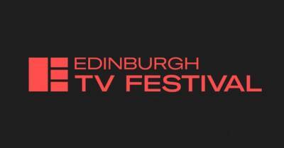 Edinburgh TV Festival Plans For Live Event in August - variety.com - Britain - France - Scotland