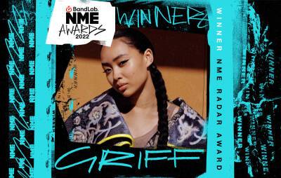 Griff wins NME Radar Award at the BandLab NME Awards 2022 - www.nme.com - Britain