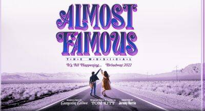 ‘Almost Famous’ Broadway Musical Announces Fall 2022 Arrival - deadline.com - France - county Hudson