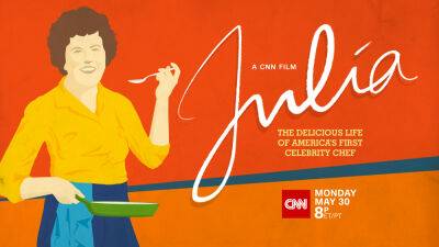 ‘JULIA’: Julie Cohen & Betsy West’s Julia Child Feature Doc To Air On CNN - deadline.com - France - USA
