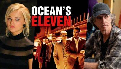 Margot Robbie, Jay Roach To Join Forces For An ‘Ocean’s Eleven’ Prequel - theplaylist.net - county Bullock