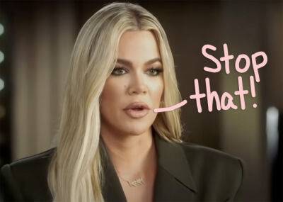 Khloé Kardashian Opens Up About People Who Think She's Had '12 Face Transplants' -- 'I Just Want To Understand Why' - perezhilton.com - USA - Italy