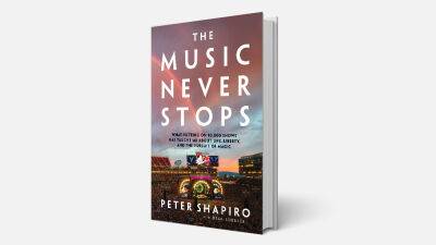 In Forthcoming Book ‘The Music Never Stops,’ Veteran Promoter Peter Shapiro Documents Life in Concerts (EXCLUSIVE) - variety.com - Las Vegas - New York - Nashville - county Chester - county Van Zandt - Philadelphia