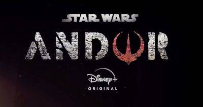 ‘Star Wars’ Series ‘Andor’ To Debut In August On Disney+, Gets Teaser, Season 2 To Start Filming This Fall - deadline.com - city Anaheim