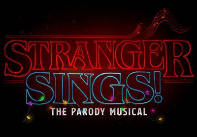 ‘Stranger Things’ Parody Musical Announces London, Australia Runs and Off-Broadway Return (EXCLUSIVE) - variety.com - Australia - New York - city Melbourne