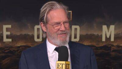 Jeff Bridges Gives Health Update After Cancer and COVID-19 Diagnosis (Exclusive) - www.etonline.com