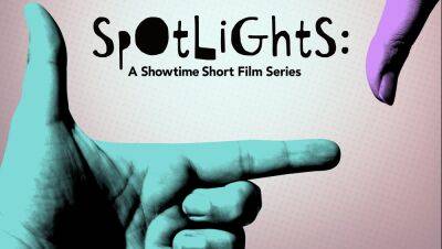 Anthology Series ‘Spotlights: A Showtime Short Film Series’ Aims to Celebrate Emerging Filmmakers - variety.com - France - Russia - county Harrison - Israel - county Gordon