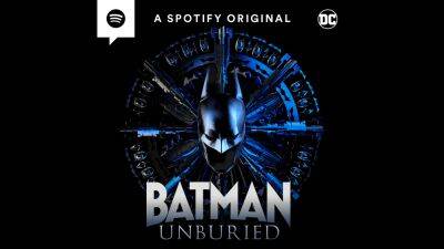 ‘Batman Unburied’ Podcast Renewed for Season 2 at Spotify - variety.com - Britain - France - Brazil - Italy - India - Germany - Japan - Indonesia
