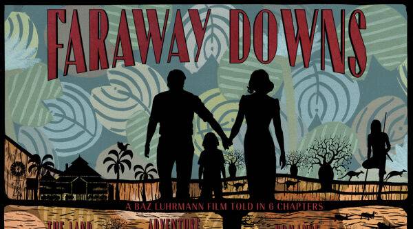 ‘Faraway Downs’: Baz Luhrmann Expands ‘Australia’ Film Into Limited Series - deadline.com - Australia