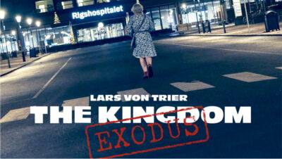 Lars von Trier’s ‘The Kingdom Exodus’ Gets First Teaser, Poster as Final Instalment in Drama Trilogy Sells Wide - variety.com - Spain - Austria - Germany - Japan - Denmark - Czech Republic - Slovakia - city Copenhagen