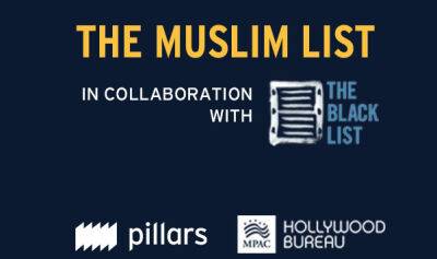 Muslim List Reveals Scribes Selected For Sophomore Contest; MPAC H’Wood, Black List & Pillars Fund Partner To Pick Writers - deadline.com - Iran - county Bureau - city Hollywood, county Bureau