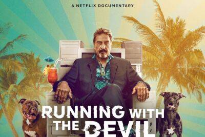 Netflix Greenlights Premium Documentary On Software Pioneer John McAfee, Who Went On The Run After His Neighbor Was Murdered In Belize - deadline.com - Britain - Bahamas - Guatemala - Belize