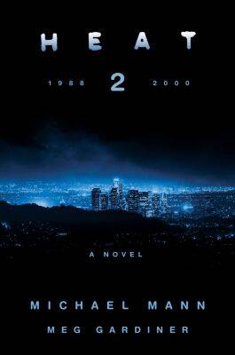Michael Mann’s Debut Novel ‘Heat 2’ Tops Bestseller Lists - variety.com - Italy - Chicago