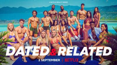 Netflix's New Reality Show 'Dated & Related' Gets Debut Trailer - Watch Now! - www.justjared.com
