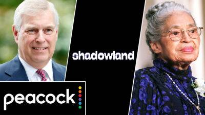 Peacock Launches Virtual ‘DocFest’ Including Documentaries About Rosa Parks, Prince Andrew; Joe Berlinger’s ‘Shadowland’ - deadline.com