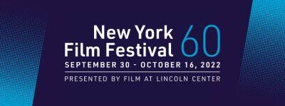New York Film Festival Sets Main Slate For 60th Edition - deadline.com - France - New York - New York - county Wells - city Sangsoo - Charlotte, county Wells